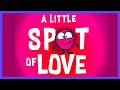 📖 A Little Spot of Love By Diane Alber READ ALOUD