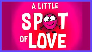 ❤ A Little Spot of Love By Diane Alber READ ALOUD