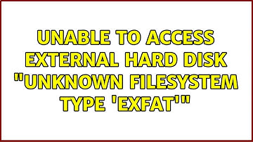 Ubuntu: Unable to access external hard disk "unknown filesystem type 
