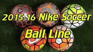2015/16 Nike Soccer Ball/Football Line Comparison(, 2015-11-17T22:00:00.000Z)
