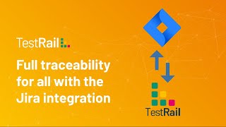Full Traceability for All with the Jira Integration