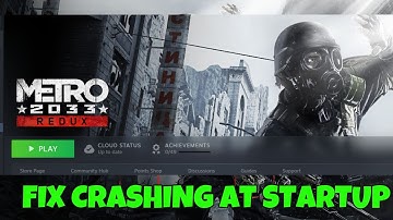 How To Fix Metro 2033 Redux Crashing at Startup Error On PC | Fix Metro 2033 Redux Crashes On PC