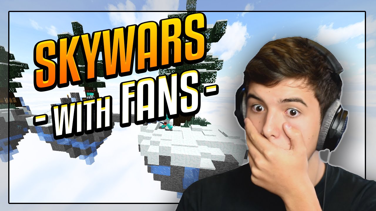 Minecraft SKYWARS with FANS!?