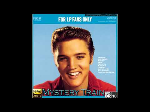 Elvis Presley - Mystery Train [Reprocessed Stereo, New 2020 Restored & Remastered from Vinyl], HQ