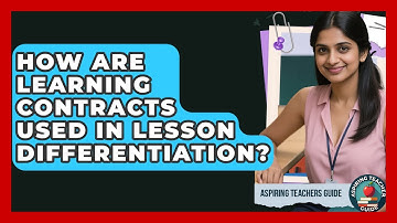 How Are Learning Contracts Used In Lesson Differentiation? - Aspiring Teacher Guide