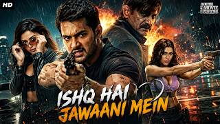 Ishq Hai Jawani Mein - South Action Hindi Dubbed Full Movie | Aadi Saikumar, Mishti Chakraborty