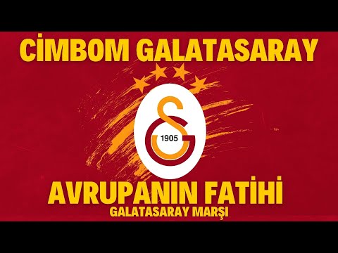 Cimbom Galatasaray Avrupanın Fatihi | Galatasaray Marşı