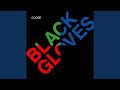 Miniature de la vidéo de la chanson Black Gloves (Extended)