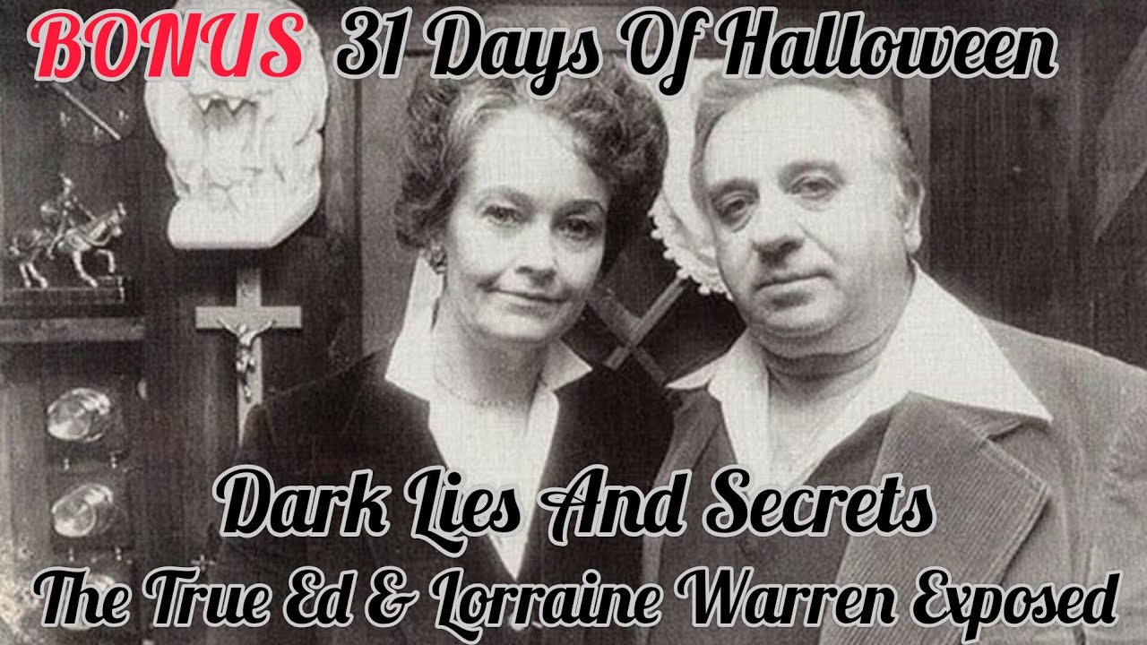 Dark Lies And Secrets The True Ed And Lorraine Warren Exposed YouTube