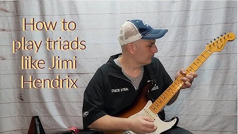 Triads Part 1 - Jimi Hendrix style included!