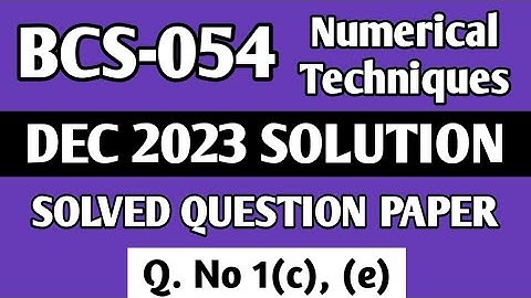 P2 - Q. 1(c), (e) | BCS 054 Dec 2023 Solution | BCS 054 Solved Question Paper | Bcs 054 Important