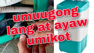 washing machine repair umuugong lang at ayaw umikot, paano irepair?