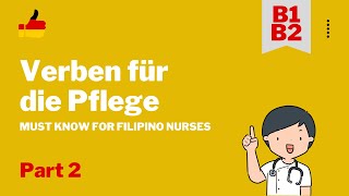 Important Verbs für die Pflege Part 2 - telc B1/B2 Pflege Learn German for Filipino Nurses