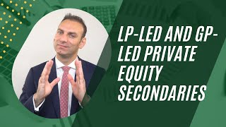 LPLed and GPLed Private Equity Secondaries