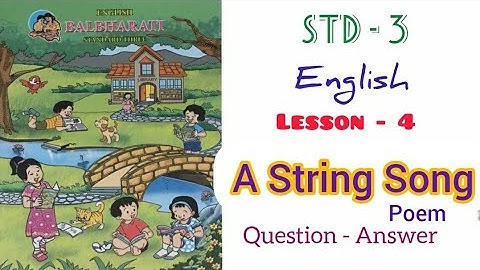 A String Song | Std - 3 | English | Lesson - 4 (Poem ) | MH Board | English Medium |Question Answers