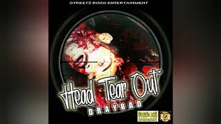 DrayBadz - Head Tear Out (Official Audio)  Wrong Turn Riddim