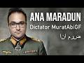 Dictator MuratAbiGF - Ana Maradun