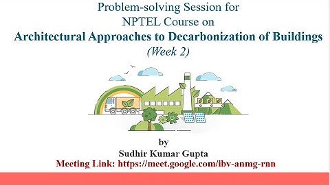 Week 2: Architectural Approaches to Decarbonization of Buildings l Problem-Solving Session