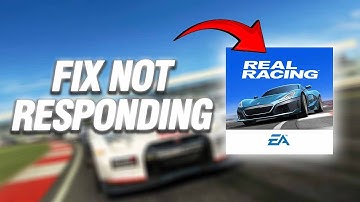 How To Fix Real Racing 3 Not Responding | Final Solution
