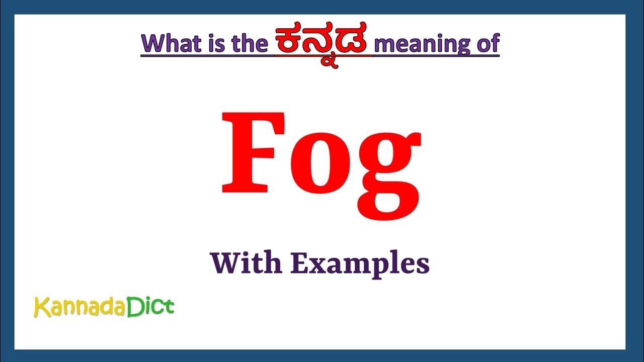 Fog Meaning In Kannada Fog In Kannada Fog In Kannada Dictionary fog-meaning-in-kannada-fog-in-kannada-fog-in-kannada-dictionary