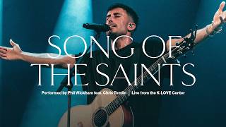 Phil Wickham feat. Chris Tomlin - Song Of The Saints || Live from the K-LOVE Center