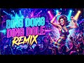 Ding Dong Ding Dole (Bass Boosted Remix) | Ultimate Party Anthem 2026 🕺💃