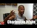 Charleston White on rappers going to jail for threatening him "They're so caught up on my character"