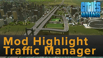 Cities: Skylines Mod Highlight - Traffic Manager
