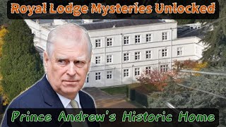 Royal Lodge Unveiled: The Storied Past of Prince Andrew's Historic Abode | US Ugly Truths