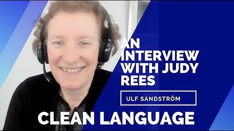 Clean Language talk between Judy Rees and Ulf Sandström -- Remarkable Change