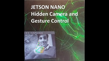 Jetson nano- Hidden Camera and Gesture Control