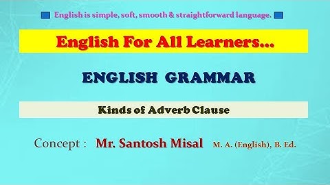 Kinds of Adverb Clause l Clauses in English Grammar I Foundation of Grammar