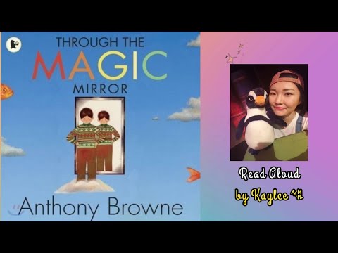 [영어동화낭독] Through the Magic Mirror by Anthony Browne _ Read Aloud by Kaylee (bed time story 엄마표영어)