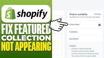 How To Fix Featured Collection Not Appearing Shopify 2025
