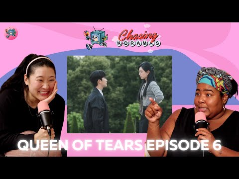 Queen of Tears Episode 6 | Chasing K-Dramas with Dulcé Sloan & Chrissy Choi