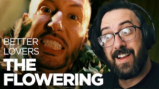 The Flowering chewed me up and spit me out | Better Lovers | Reaction / Review