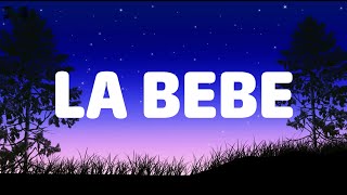 Yng Lvcas \& Peso Pluma - La Bebe Remix (Letra\/Lyrics) || Mix La Bebe Remix