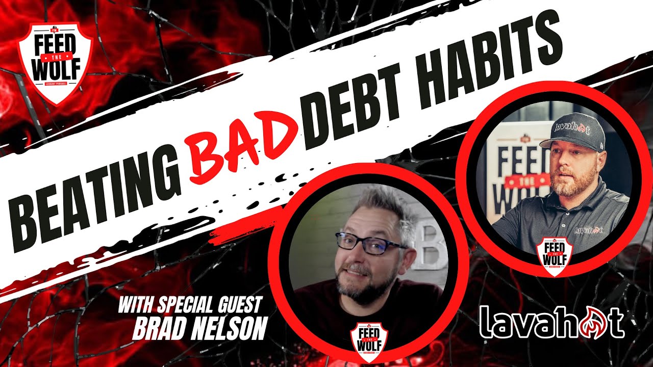 Breaking Bad Financial Habits with Debt Free Dad Brad Nelson | Lavahot Entrepreneur Podcast. Breaking Bad Financial Habits with Debt Free Dad Brad Nelson | Lavahot Entrepreneur Podcast.