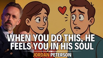 3 Psychological Buttons That Make Any Man Emotionally Addicted To You | Jordan Peterson Advice...