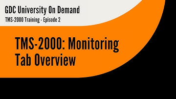 2. GDC TMS-2000 Training - Monitoring Tab Overview