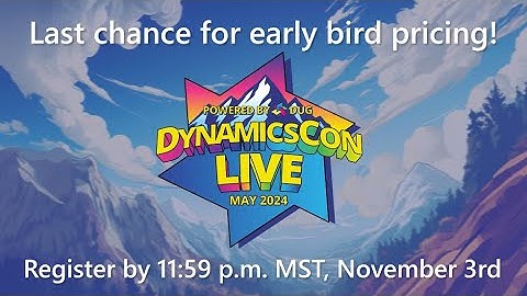 Register for DynamicsCon LIVE 2024 at the Early Bird Rate!