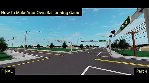 (OLD) How To Make Your Own Railfanning Game Part 4: Additional Details [FINAL]