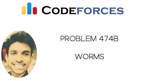 Problem 474B Codeforces | Worms | 06 April 2019