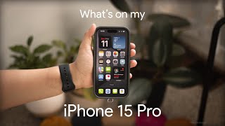 What's on my iPhone 15 Pro ?