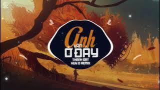 ANH VẪN Ở ĐÂY REMIX - THÀNH ĐẠT | BẢN REMIX CỰC HOT 2021