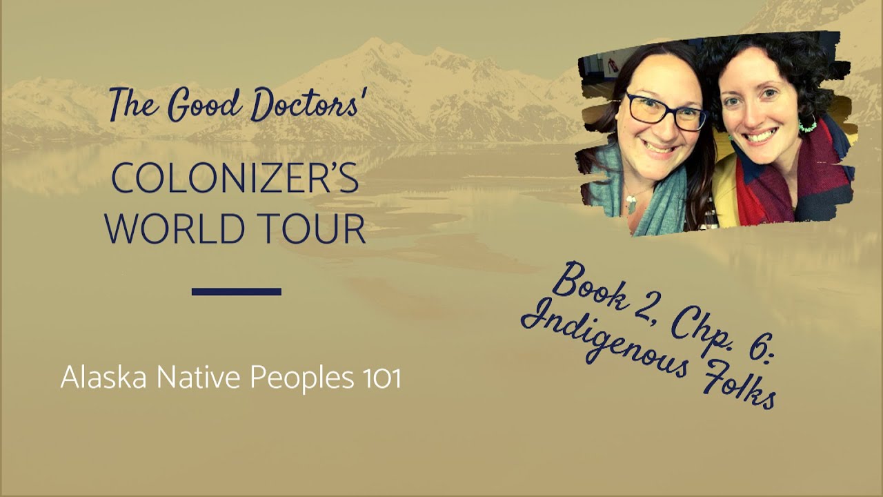 Alaska Native Peoples 101 || Colonizer's World Tour - YouTube