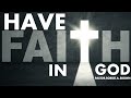 Have Faith In God- Pastor Robert A. Brown