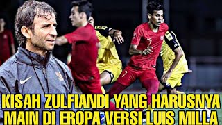 KISAH ZULFIANDI: PEMAIN INDONESIA RASA EROPA VERSI LUIS MILLA