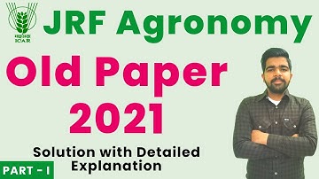 ICAR JRF Agronomy 2021 Previous Year Paper with Detailed Explanation | Part-I #icarjrf #agronomy