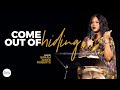 Come Out of Hiding X Sarah Jakes Roberts